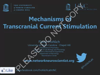 Y  P  O  C  Mechanisms of  T  Transcranial Current Stimulation  O  N  O  D  Flavio Frohlich