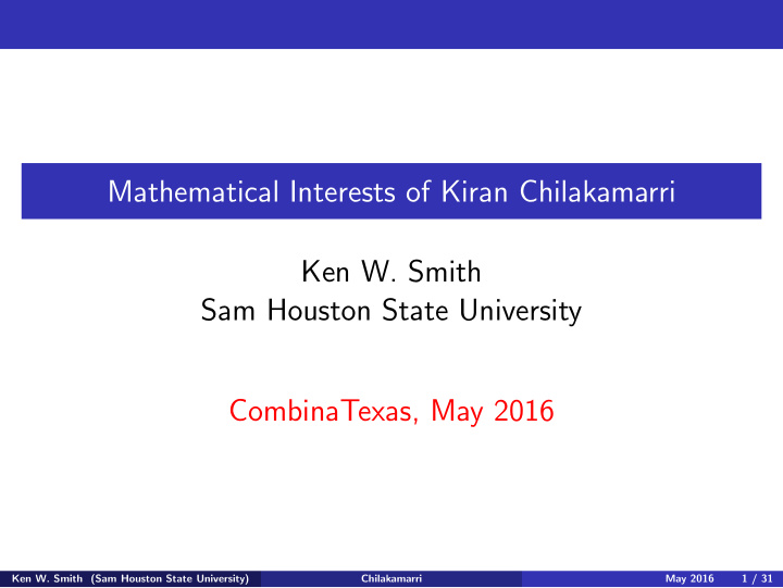 mathematical interests of kiran chilakamarri ken w smith