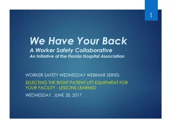 We Have Your Back  A Worker Safety Collaborative  An Initiative of the Florida Hospital Association