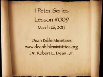 1 Peter Series  Lesson #009  March 26, 2015  Dean Bible Ministries  www.deanbibleministries.org