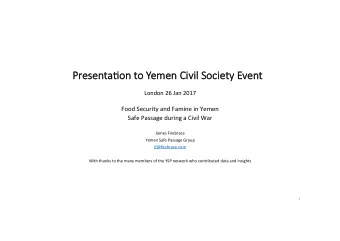 Presenta(on to Yeme  men Civil Society Event  London 26 Jan 2017  Food Security and Famine in Yemen