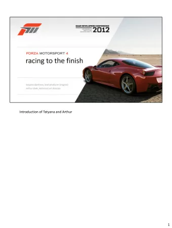 Introduction of Tatyana and Arthur  1  Turn 10 is known for the Forza Motorsport franchise, which