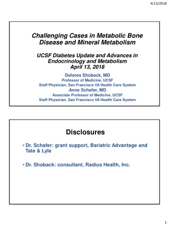 Disclosures  Dr. Schafer: grant support, Bariatric Advantage and  Tate &amp; Lyle  Dr.
