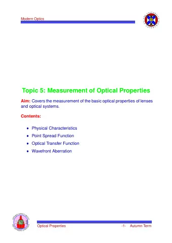 Topic 5: Measurement of Optical Properties Aim: Covers the measurement of the basic optical