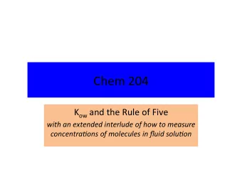 Chem  204   K ow and  the  Rule  of  Five    with  an  extended