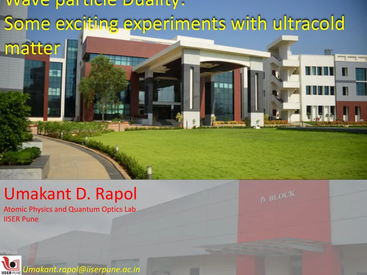 some exciting experiments with ultracold
