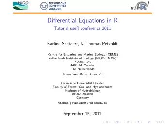Differential Equations in R  Tutorial useR conference 2011  Karline Soetaert, &amp; Thomas Petzoldt