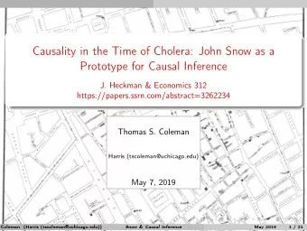 Causality in the Time of Cholera: John Snow as a  Prototype for Causal Inference  J. Heckman &amp;