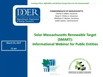 Solar Massachusetts Renewable Target  (SMART):  March 24, 2017  Informational Webinar for Public