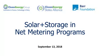 Solar+Storage in  Net Metering Programs  September 13, 2018  Housekeeping  Use the orange arrow to