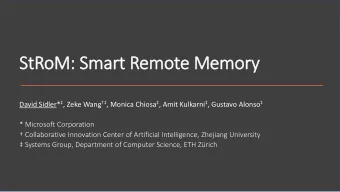 StRoM: Smart Remote Memory  ry David Sidler*  , Zeke Wang  , Monica Chiosa  , Amit