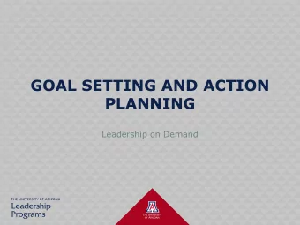 GOAL SETTING AND ACTION  PLANNING  Leadership on Demand  AGENDA  Overview of goals    SMART
