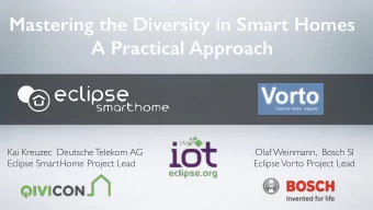 Mastering the Diversity in Smart Homes  A Practical Approach  Kai Kreuzer,  Deutsche Telekom AG