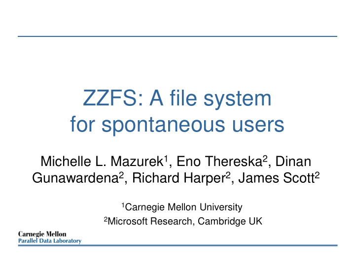 zzfs a file system for spontaneous users