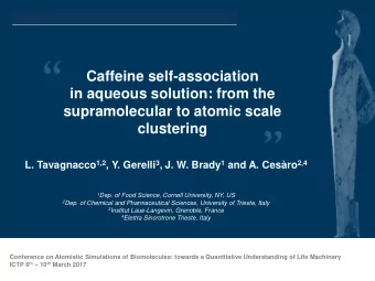 Caffeine self-association  in aqueous solution: from the  supramolecular to atomic scale