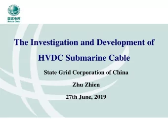 The Investigation and Development of  HVDC Submarine Cable  State Grid Corporation of China  Zhu