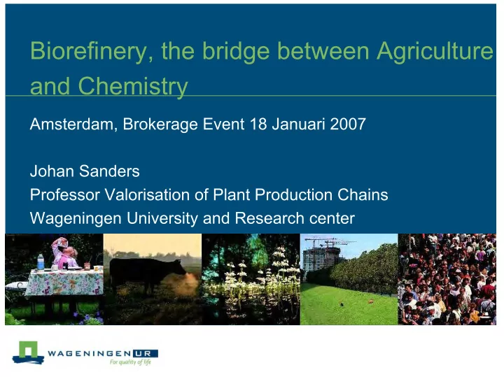 biorefinery the bridge between agriculture and chemistry