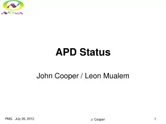 APD Status  John Cooper / Leon Mualem  PMG   July 26, 2012  1  J. Cooper  APD Seals    Of the