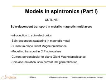 Models in spintronics (Part I)  OUTLINE :  Spin-dependent transport in metallic magnetic