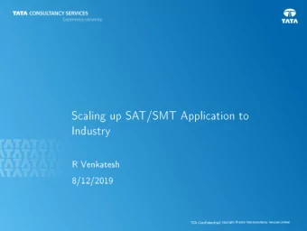 Scaling up SAT/SMT Application to  Industry  R Venkatesh  8/12/2019  Acknowledgements  Kumar