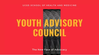 YOUTH ADVISORY  COUNCIL The New Face of Advocacy  FOWSIYO ADEN  - UC San Diego Student  - UCSD YAC