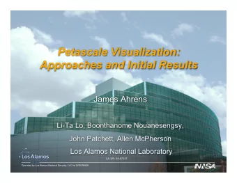 Petascale Visualization:  Approaches and Initial Results  James Ahrens  Li-Ta Lo, Boonthanome