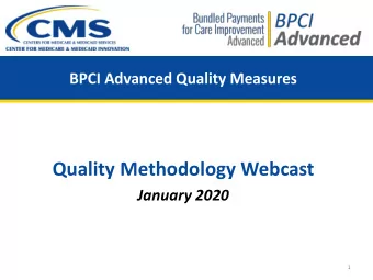 Quality Methodology Webcast  January 2020  1  Quality Measurement Goals  Quality Measures enable