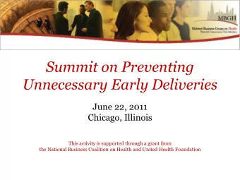 Unnecessary Early Deliveries  June 22, 2011  Chicago, Illinois  This activity is supported through
