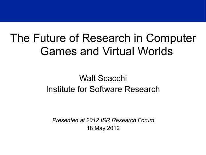 the future of research in computer games and virtual