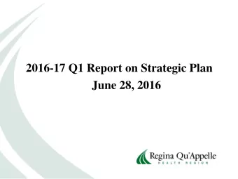 2016-17 Q1 Report on Strategic Plan  June 28, 2016  Housekeeping  Washrooms located on the left