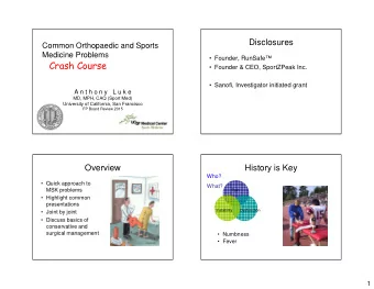 Crash Course   Sanofi, Investigator initiated grant  A n t h o n y   L u k e  MD, MPH, CAQ