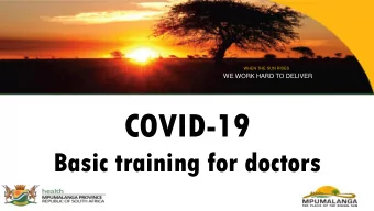 COVID-19  Basic training for doctors  Thank YOU  for your dedication to our people  2  3  Novel