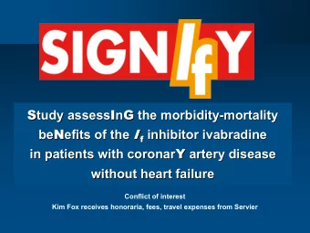 efits of the I  inhibitor ivabradine  be f inhibitor ivabradine  f Y artery d in patients with