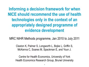 technologies only in the context of an  appropriately designed programme of  evidence development