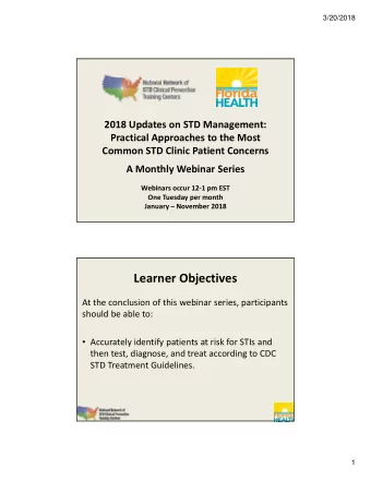 Learner Objectives At the conclusion of this webinar series, participants should be able to: