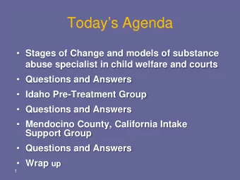 Todays Agenda  Stages of Change and models of substance  abuse specialist in child welfare