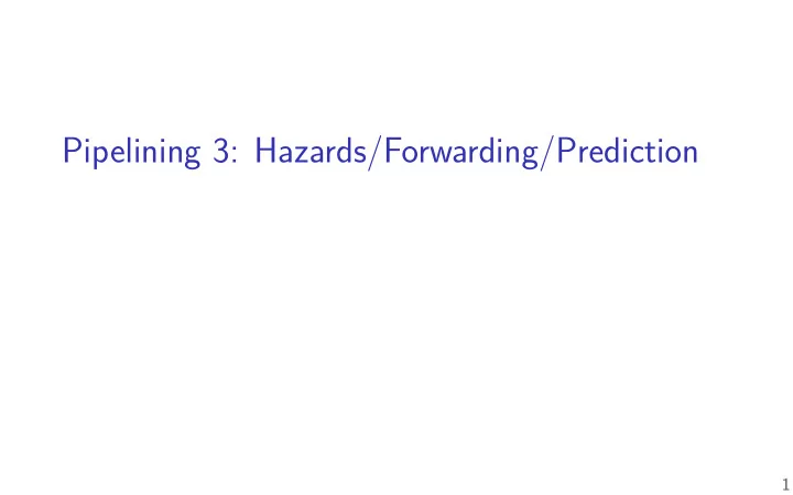 pipelining 3 hazards forwarding prediction
