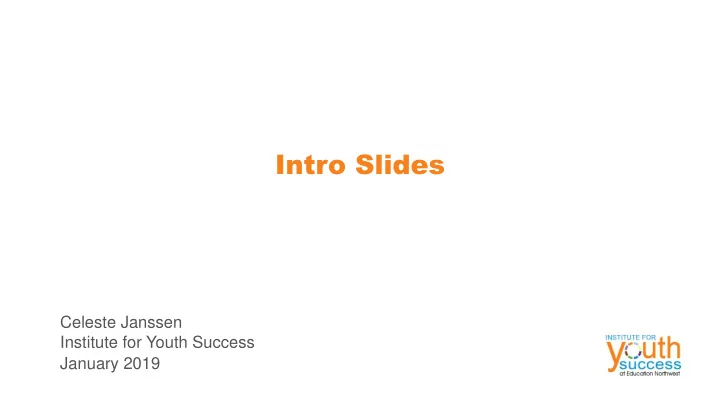 intro slides