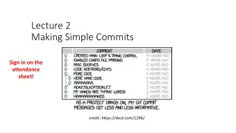 Lecture 2  Making Simple Commits  Sign in on the  attendance  sheet!  credit: