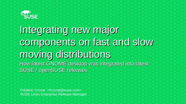 integrating new major integrating new major components on