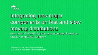 Integrating new major  Integrating new major  components on fast and slow  components on fast and