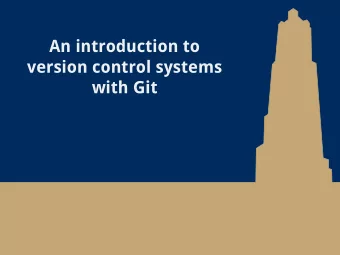 An introduction to  version control systems  with Git  Version control systems  Version control
