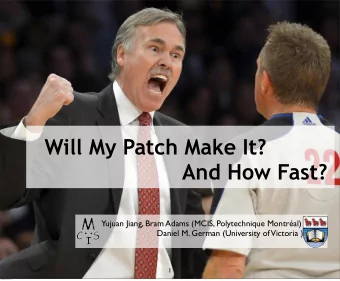 Will My Patch Make It?  And How Fast?  Yujuan Jiang, Bram Adams (MCIS, Polytechnique Montral)