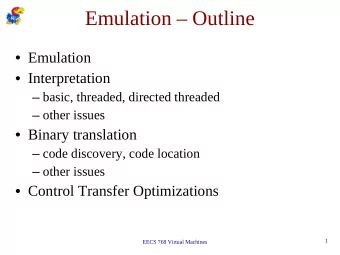 Emulation  Outline  Emulation  Interpretation  basic, threaded, directed threaded