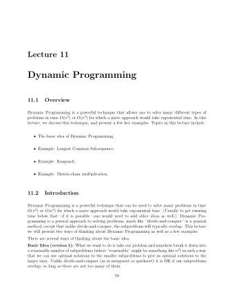 Dynamic Programming  11.1  Overview  Dynamic Programming is a powerful technique that allows one to
