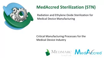MedAccred Sterilization (STN)  Radiation and Ethylene Oxide Sterilization for  Medical Device