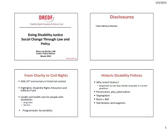 Disclosures  I have nothing to disclose.  ___________________________  Doing Disability Justice