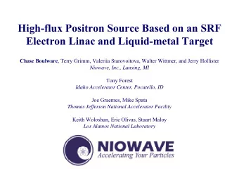 High-flux Positron Source Based on an SRF  Electron Linac and Liquid-metal Target Chase Boulware ,