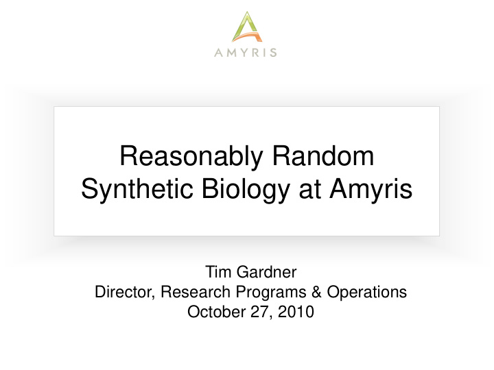 reasonably random synthetic biology at amyris