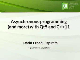 Asynchronous programming  (and more) with Qt5 and C++11  Dario Freddi, Ispirata  Qt Developer Days